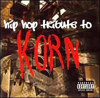 Korn : Hip-Hop Tribute to Korn